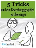 eBook: Die 5 Tricks, um beim Bewerbungsgespräch zu überzeugen