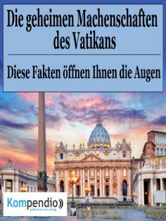 eBook: Die geheimen Machenschaften des Vatikans