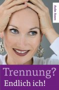 eBook: Trennung? Endlich ich!