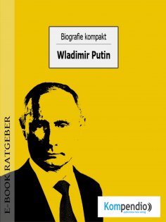 eBook: Biografie kompakt: Wladimir Putin
