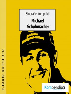 eBook: Biografie kompakt - Michael Schumacher
