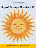 ebook: Papa! Mama! Wer bin ich?