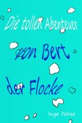 ebook: Die tollen Abenteuer von Bert, der Flocke