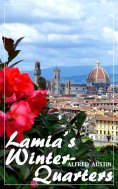 eBook: Lamia's Winter-Quarters (Alfred Austin) - with the original illustrations - (Literary Thoughts Editi