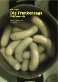 eBook: Die Frankensaga – Vollfettstufe