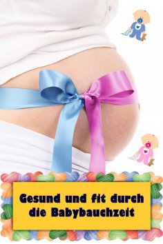 ebook: Gesund und fit durch die Babybauchzeit