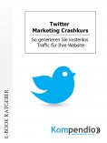 ebook: Twitter. Marketing Crashkurs