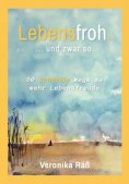 eBook: Lebensfroh. ... und zwar so.