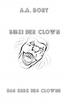 eBook: Bibzi der Clown Das Erbe des Clowns