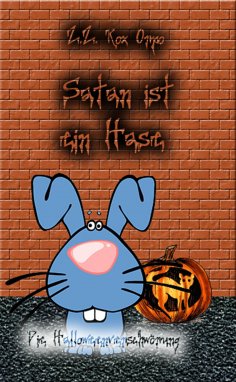 ebook: Satan ist ein Hase Die Halloweenverschwörung