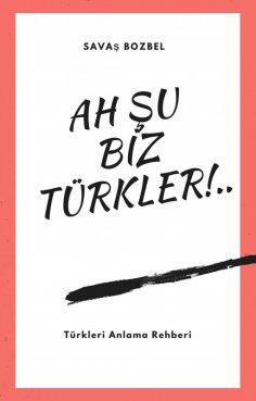 eBook: Ah Şu Biz Türkler!