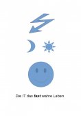 ebook: Die IT das fast wahre Leben
