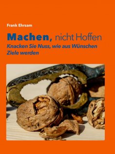 eBook: Machen, nicht Hoffen