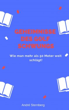 eBook: Geheimnisse des Golf Schwungs