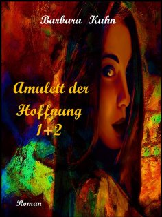 eBook: Amulett der Hoffnung 1+ 2