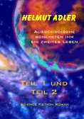 ebook: Außerirdische schenkten ihm ein zweites Leben