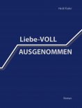 ebook: Liebe-VOLL AUSGENOMMEN