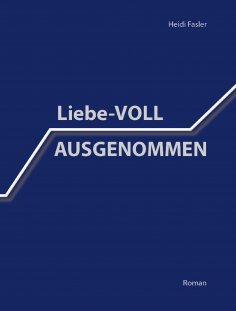 ebook: Liebe-VOLL AUSGENOMMEN