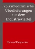 eBook: Volksmedizinische Überlieferungen aus dem Industrieviertel