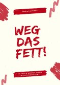 ebook: Weg das Fett!