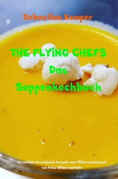 ebook: THE FLYING CHEFS Das Suppenkochbuch