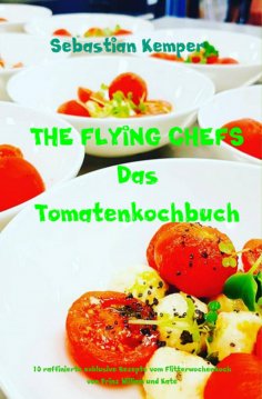 eBook: THE FLYING CHEFS Das Tomatenkochbuch