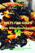 eBook: THE FLYING CHEFS Das Gänsekochbuch