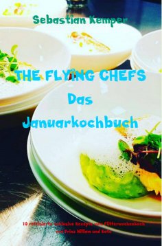 ebook: THE FLYING CHEFS Das Januarkochbuch