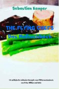 eBook: THE FLYING CHEFS Das Maikochbuch