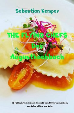 eBook: THE FLYING CHEFS Das Augustkochbuch