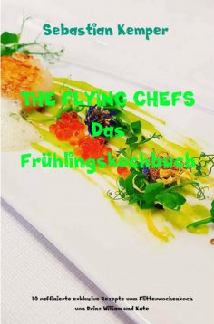 eBook: THE FLYING CHEFS Das Frühlingskochbuch