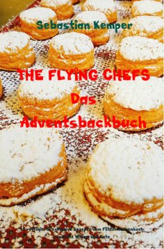 ebook: THE FLYING CHEFS Das Adventsbackbuch