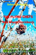 eBook: THE FLYING CHEFS Das Winzerkochbuch