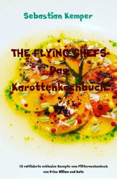 ebook: THE FLYING CHEFS Das Karottenkochbuch