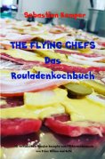 eBook: THE FLYING CHEFS Das Rouladenkochbuch