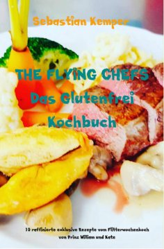 ebook: THE FLYING CHEFS Das Glutenfrei Kochbuch