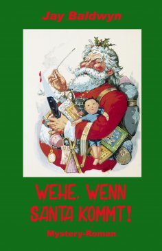 eBook: Wehe, wenn Santa kommt!