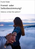 ebook: Fremd- oder Selbstbestimmung?
