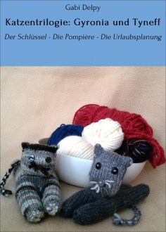 eBook: Katzentrilogie: Gyronia und Tyneff
