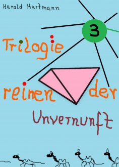 eBook: Trilogie der reinen Unvernunft Bd. 3