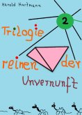 eBook: Trilogie der reinen Unvernunft Bd. 2