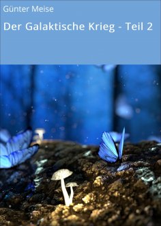 eBook: Der Galaktische Krieg - Teil 2