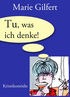 ebook: Tu, was ich denke!