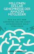 eBook: Millionen Dollar Geheimnisse der Amazon Mitglieder