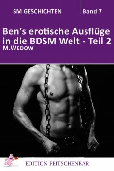 ebook: Ben's erotische Auflüge in die BDSM Welt - Teil 2