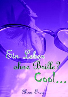 eBook: Ein Leben ohne Brille? Cool...
