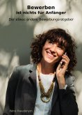 ebook: Bewerben ist nichts für Anfänger