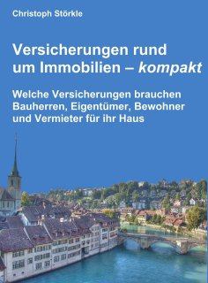 eBook: Versicherungen rund um Immobilien – kompakt