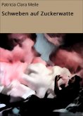ebook: Schweben auf Zuckerwatte