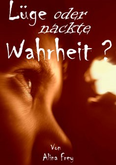 eBook: Lüge oder nackte Wahrheit?